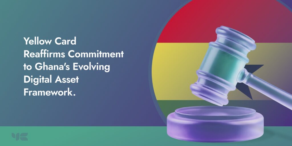 Yellow Card Reaffirms Commitment to Ghana’s Evolving Digital Asset Framework